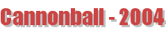 Cannonball - 2004